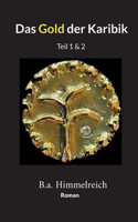 Das Gold der Karibik: Teil 1 & 2