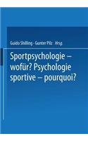 Sportpsychologie — wofür? / Psychologie sportive — pourquoi?