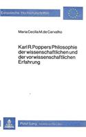 Karl R. Popper's Philosophie Der Wissenschaftlichen Und Der Vorwissenschaftlichen Erfahrung