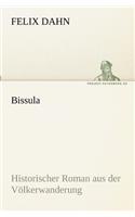Bissula: Historischer Roman Aus Der Volkerwanderung(German)