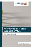 Wormwood: A Story about HIV/AIDS