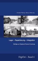 Lager-Repatriierung-Integration. Beitrage Zur Displaced Persons-Forschung