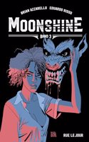 Moonshine 3: Rue le Jour