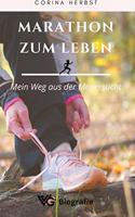 Marathon zum Leben - Mein Weg aus der Magersucht