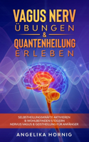 Vagus Nerv Übungen & Quantenheilung erleben