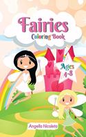 Fairies Coloring Book: for Kids Ages 4-8 A Fun and Magical Coloring Book For Kids