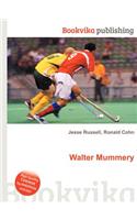 Walter Mummery