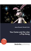 You Come and Go Like a Pop Song: (English)