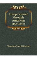 Europe viewed through American spectacles