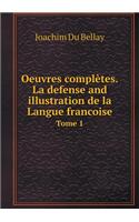 Oeuvres complètes.La defense and illustration de la Langue francoise Tome 1