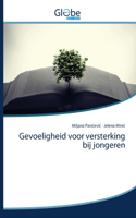 Gevoeligheid voor versterking bij jongeren