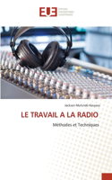 Le Travail a la Radio