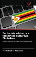 Zachodnia edukacja a tozsamosc kulturowa Zimbabwe