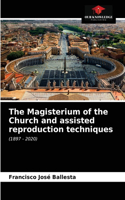 Magisterium of the Church and assisted reproduction techniques
