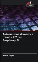 Automazione domestica tramite IoT con Raspberry Pi