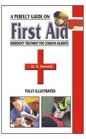 A Perfect Guide On First Aid