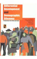 Differential Development and Demographic DilemmaPerspectives from China & India.second Edn