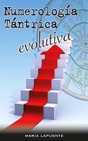 NUMEROLOGAA TANTRICA EVOLUTIVA UN CAMINO DE AUTOCONOCIMIENTO