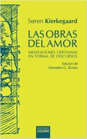 Las obras del amor: Meditaciones cristianas en forma de discursos