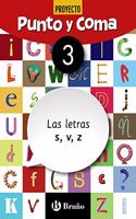 Punto y Coma Lengua 3 Las letras s, v, z