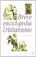 Breve enciclopedia del cristianismo/ Brief Christian Encyclopedia
