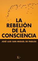 La rebelion de la consciencia