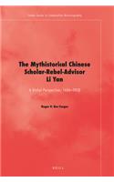 The Mythistorical Chinese Scholar-Rebel-Advisor Li Yan