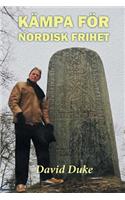 Kämpa för nordisk frihet