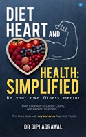 Diet Heart and Health Simplified