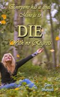 Die with no Regrets