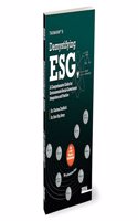 Taxmann's Demystifying ESG â€“ Combining a theoretical understanding with practical applications to address each aspect of ESG essential for the Indian business landscape