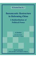 Bureaucratic Restructure in Reforming China: A Redistribution of Political Power