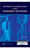 Pattern Classification Using Ensemble Methods
