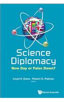 Science Diplomacy: New Day or False Dawn?