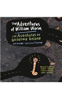 Adventures of William Worm * Las aventuras de Guillermo Gusano