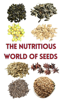 Nutritious World of Seeds