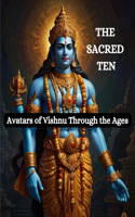 The Sacred Ten: Avatars of Vishnu Through the Ages