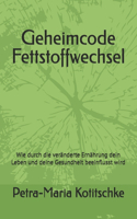 Geheimcode Fettstoffwechsel