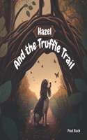 Hazel and the Truffle Trail