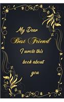 My Dear Best Friend I Wrote This Book About You