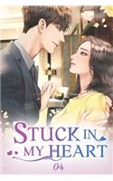 Stuck In My Heart 4