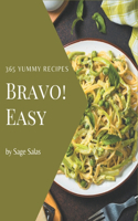 Bravo! 365 Yummy Easy Recipes