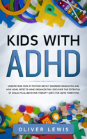 Kids with ADHD: Understand how attention deficit disorder originates and how ADHD affects home organization. Discover the potential of dialectical behavior therapy 