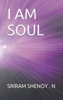 I Am Soul