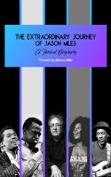 Extraordinary Journey of Jason Miles