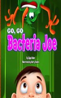 GO, GO - Bacteria Joe