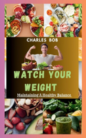 Watch Your Weight