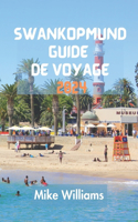 Swankopmund Guide de Voyage 2024: Le Guide Ultime Et Complet Pour Tout Découvrir Sur La Ville Côtière De Namibie.