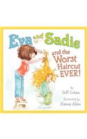 Eva and Sadie and the Worst Haircut Ever!