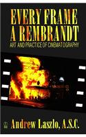 Every Frame a Rembrandt